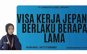 Visa Magang Jepang Berlaku Berapa Lama